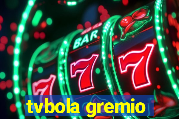 tvbola gremio